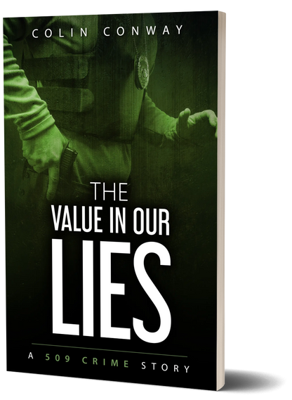 THE VALUE IN OUR LIES is an intense crime fiction novel by Colin Conway. Imagine if NYPD BLUE occurred in the Pacific Northwest, and you’ll have a good idea of what this series is about.