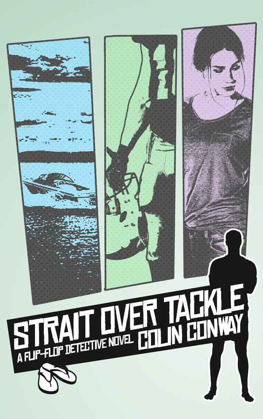 STRAIT OVER TACKLE is a hysterical mystery novel by Colin Conway. Sam Strait lives his life by a particular set of rules. The first? Only be where flip-flops can be worn. What can go wrong with that?
