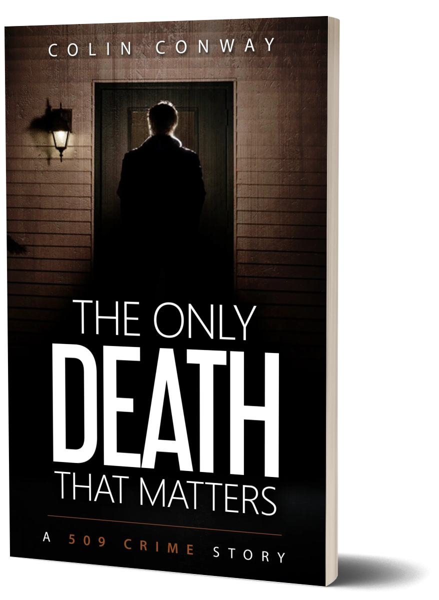 THE ONLY DEATH THAT MATTERS is an intense crime fiction novel by Colin Conway. Imagine if NYPD BLUE occurred in the Pacific Northwest, and you’ll have a good idea of what this series is about.