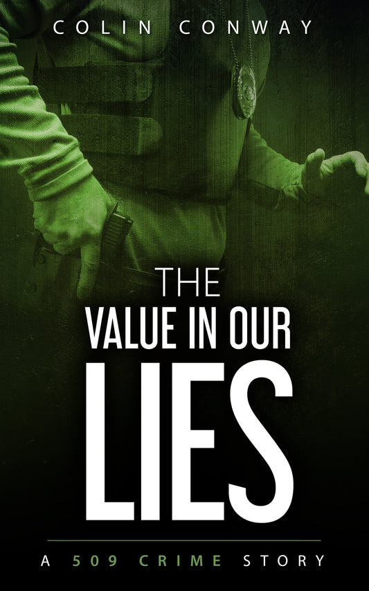 THE VALUE IN OUR LIES is an intense crime fiction novel by Colin Conway. Imagine if NYPD BLUE occurred in the Pacific Northwest, and you’ll have a good idea of what this series is about.